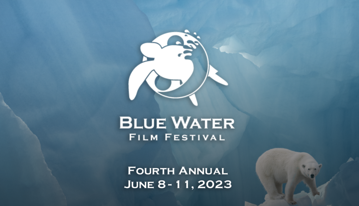 EL CINE PARA PROTEGER EL PLANETA “BLUE  WATER FILM FESTIVAL EN SAN DIEGO”