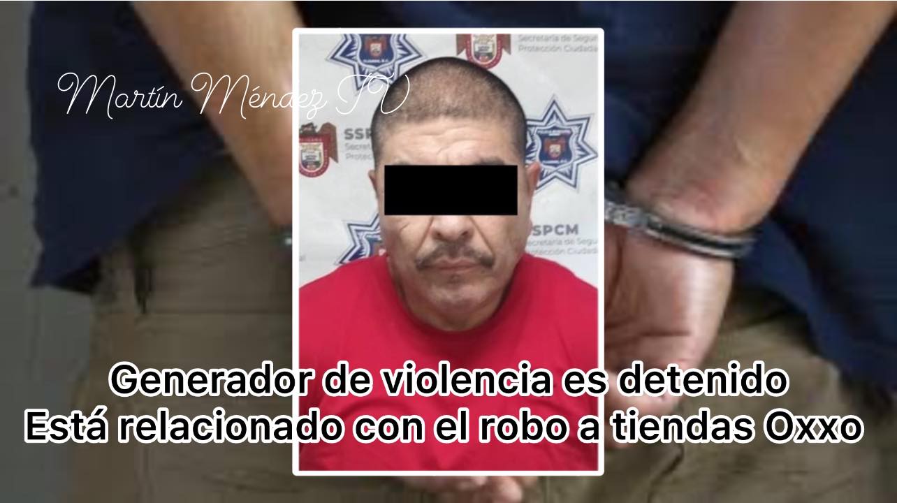 ‼️Generador de violencia es detenido en Tijuana; está relacionado con el robo a tiendas Oxxo