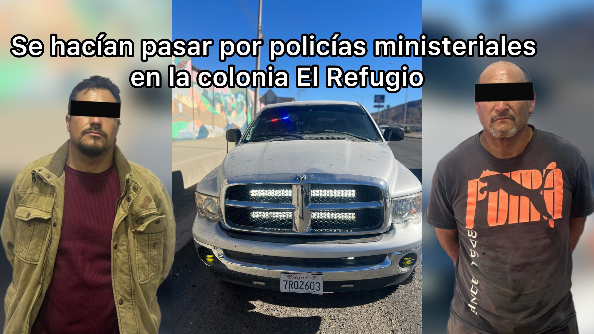 🚔 Se hacían pasar por policías ministeriales en la colonia El Refugio; traían camioneta con luces y sirenas